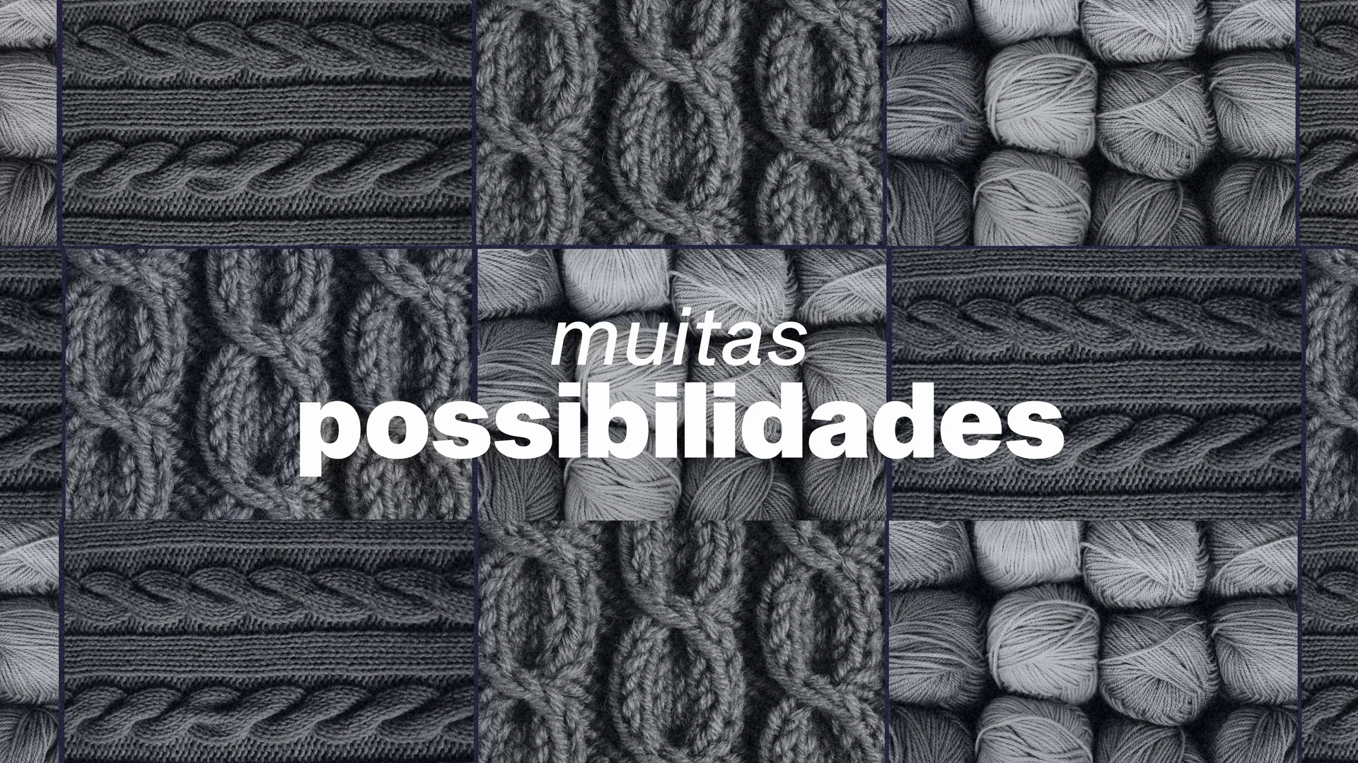 Mosaico de texturas de tricô e novelos de lã cinza com a frase muitas possibilidades.